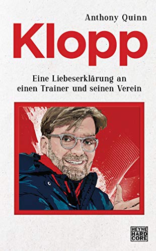 Quinn, Anthony - Klopp: Eine Liebeserklärung an einen Trainer und seinen Verein