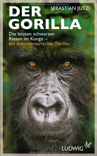  - Der Gorilla: Die letzten schwarzen Riesen im Kongo - ein dokumentarischer Thriller