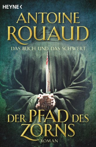  - Der Pfad des Zorns. Das Buch und das Schwert 01