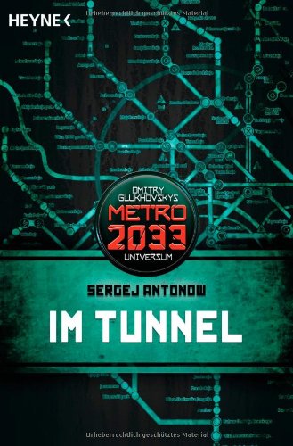 - Im Tunnel: Metro 2033-Universum-Roman