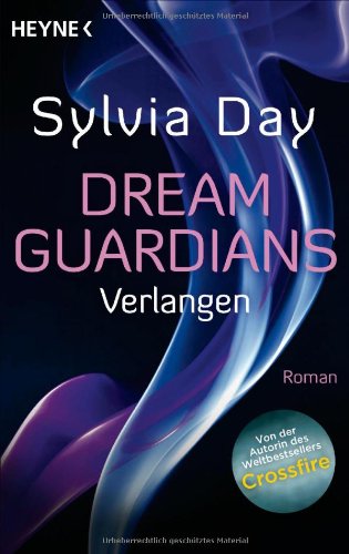 - Dream Guardians - Verlangen: Dream Guardians 1 - Roman