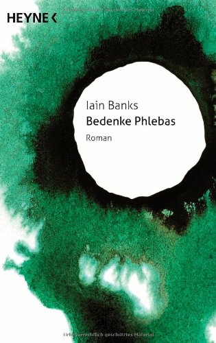 - Bedenke Phlebas: Roman - - -
