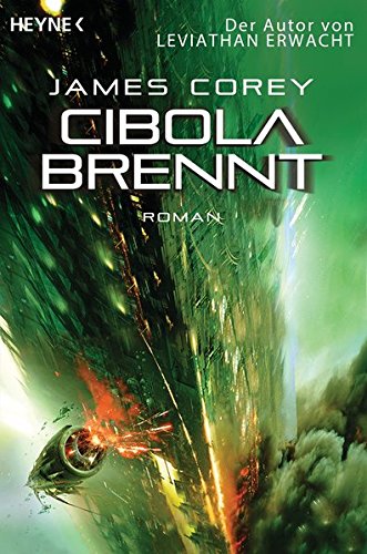  - Cibola brennt: Roman (The Expanse-Serie, Band 4)