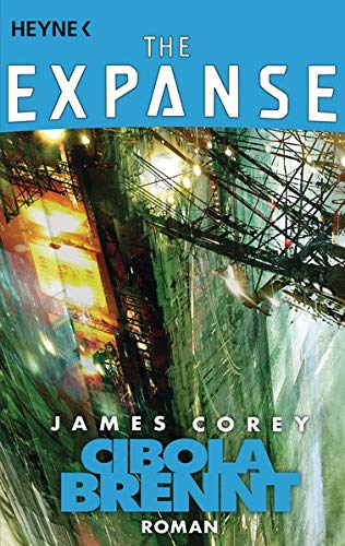 - Cibola brennt: Roman (The Expanse-Serie, Band 4)
