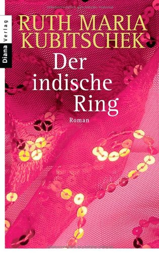  - Der indische Ring. Roman