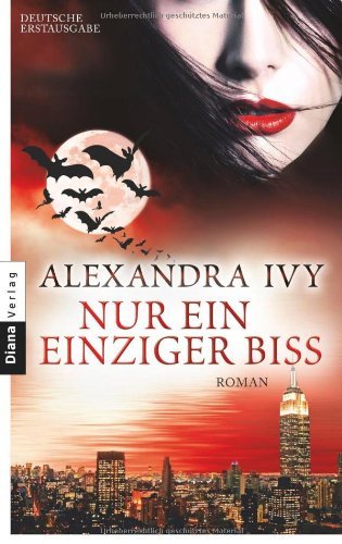  - Nur ein einziger Biss: Guardians of Eternity 3 - Roman