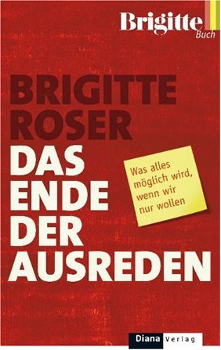 - Das Ende der Ausreden: Was alles möglich wird, wenn wir nur wollen