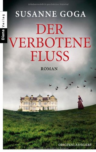  - Der verbotene Fluss: Roman