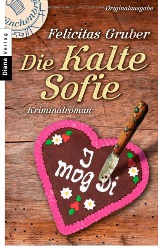 - Die Kalte Sofie: Ein München-Krimi: Kriminalroman
