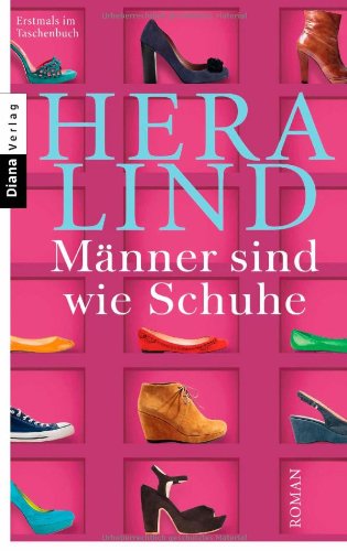  - Männer sind wie Schuhe: Roman