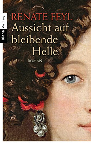 - Aussicht auf bleibende Helle: Roman
