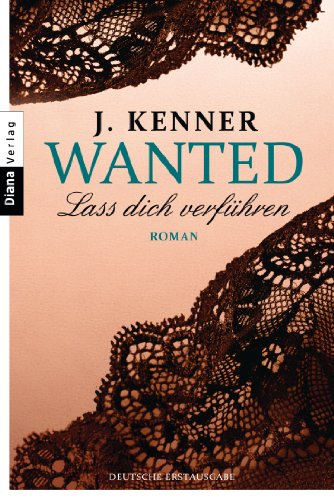  - Wanted (1): Lass dich verführen: Roman