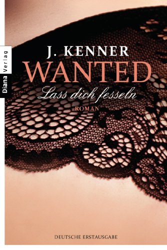  - Wanted (2): Lass dich fesseln: Roman