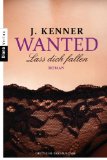  - Wanted (1): Lass dich verführen: Roman