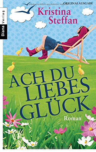  - Ach du Liebesglück: Roman