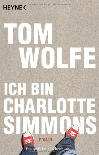 - Ich bin Charlotte Simmons: Roman