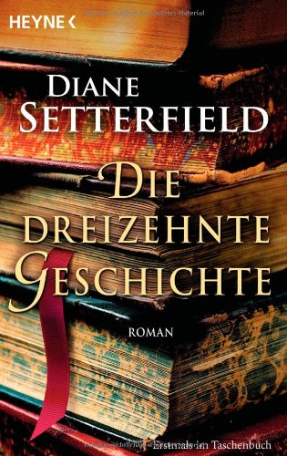 - Die dreizehnte Geschichte: Roman