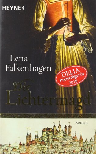  - Die Lichtermagd: Historischer Roman