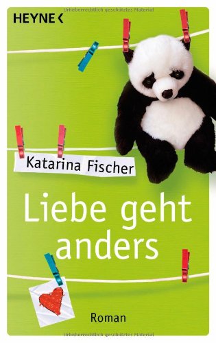 - Liebe geht anders: Roman