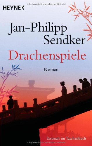 Sendker, Jan-Philipp - Drachenspiele: Roman