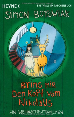 - Bring mir den Kopf vom Nikolaus: Ein Weihnachtsmärchen