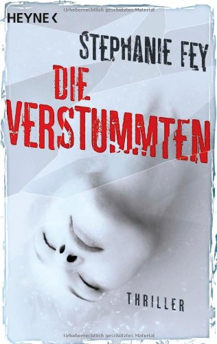  - Die Verstummten: Thriller