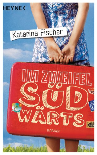  - Im Zweifel südwärts: Roman