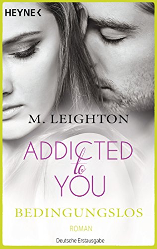 - Bedingungslos: Addicted to You 3 - Roman