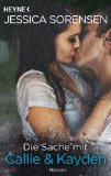  - Die Liebe von Callie und Kayden: Callie und Kayden 2 - Roman