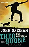  - Theo Boone und der große Betrug (Jugendbücher - Theo Boone, Band 6)