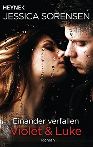 - Einander verfallen. Violet & Luke: Callie und Kayden 4 - Roman