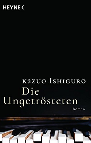 - Die Ungetrösteten: Roman