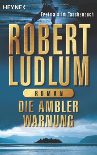  - Die Ambler-Warnung: Roman