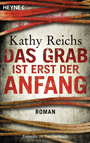  - Das Grab ist erst der Anfang: Roman
