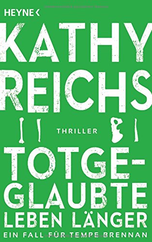  - Totgeglaubte leben länger: Roman (Die Tempe-Brennan-Romane, Band 8)