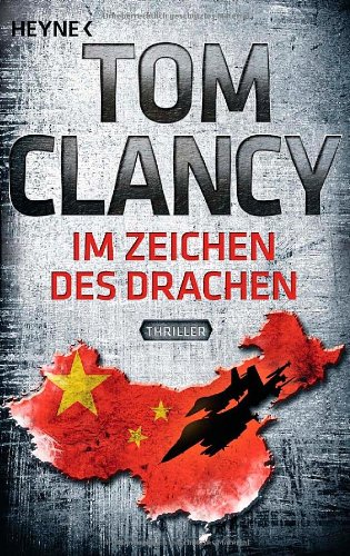 Clancy, Tom - Im Zeichen des Drachen: Thriller