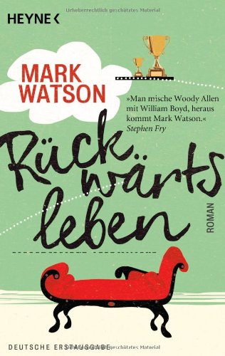 - Rückwärtsleben: Roman