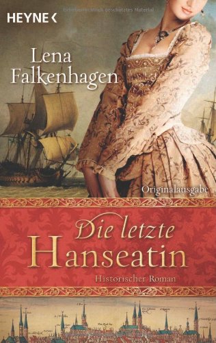  - Die letzte Hanseatin: Historischer Roman