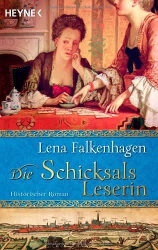 - Die Schicksalsleserin: Historischer Roman