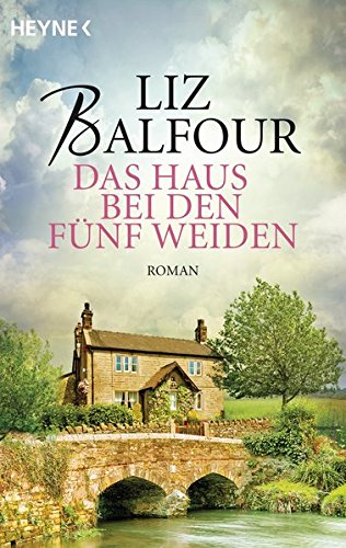 - Das Haus bei den fünf Weiden: Roman
