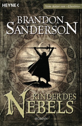 Sanderson, Brandon - Kinder des Nebels: Roman