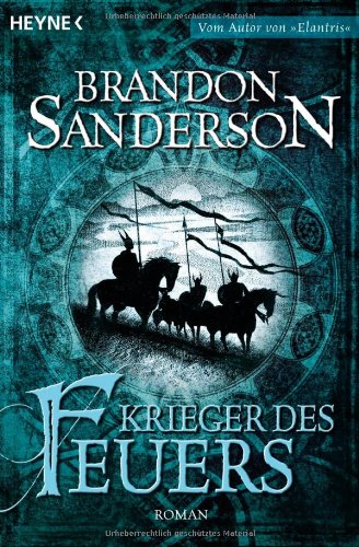 Sanderson, Brandon - Krieger des Feuers: Roman
