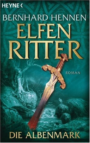 Hennen, Bernhard - Elfenritter 02 - Die Albenmark
