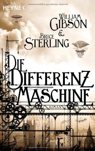 GIbson, William / Sterling, Bruce - Die Differenzmaschine: Roman