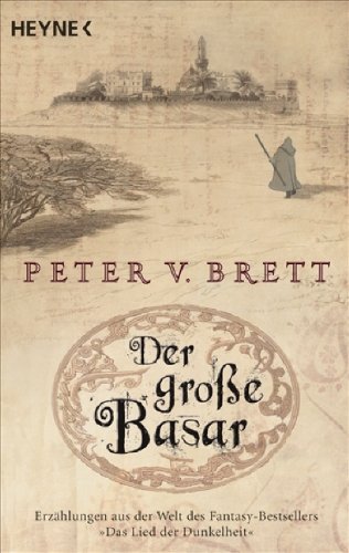 Brett, Peter V. - Der große Basar: Roman