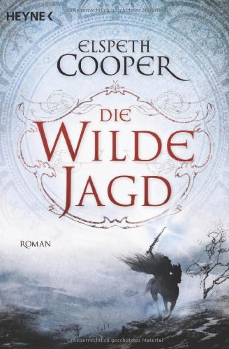- Die wilde Jagd: Die Lieder der Erde 2 - Roman