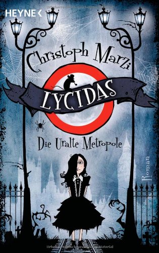 - Lycidas: Die Uralte Metropole - Erster Roman