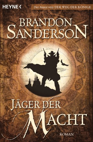 Sanderson, Brandon - Jäger der Macht: Roman