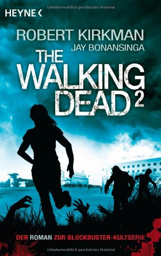 Kirkman, Robert / Bonansinga, Jay - The Walking Dead 2: Roman