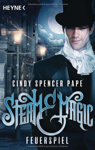 - Steam & Magic - Feuerspiel: Roman